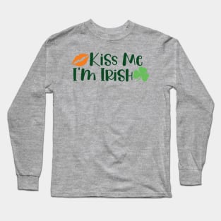 St. Patrick's Day - Kiss Me I'm Irish Long Sleeve T-Shirt